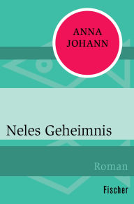Title: Neles Geheimnis, Author: Anna Johann