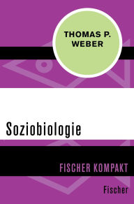 Title: Soziobiologie, Author: Thomas P. Weber