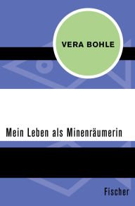 Title: Mein Leben als Minenräumerin, Author: Vera Bohle