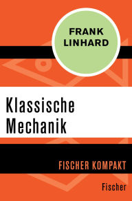 Title: Klassische Mechanik, Author: Frank Linhard