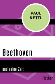 Title: Beethoven: und seine Zeit, Author: Paul Nettl