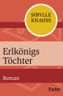 Erlkönigs Töchter: Roman