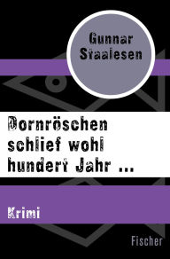 Title: Dornröschen schlief wohl hundert Jahr ...: Krimi, Author: Gunnar Staalesen