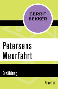 Title: Petersens Meerfahrt: Erzählung, Author: Gerrit Bekker