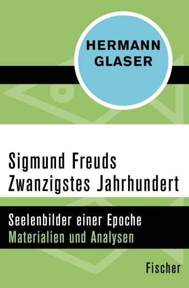 Sigmund Freuds Zwanzigstes Jahrhundert: Seelenbilder einer Epoche - Materialien und Analysen