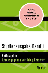 Title: Studienausgabe in 4 Bänden: I. Philosophie, Author: Karl Marx