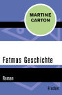 Fatmas Geschichte: Roman