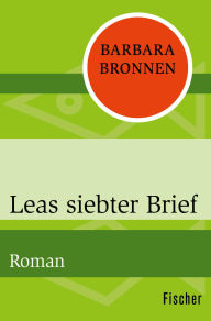 Title: Leas siebter Brief: Roman, Author: Barbara Bronnen