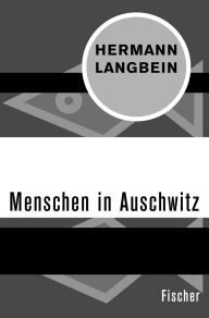 Title: Menschen in Auschwitz, Author: Hermann Langbein