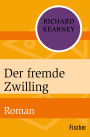 Der fremde Zwilling: Roman