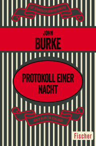 Title: Protokoll einer Nacht: Kriminalroman, Author: John Burke