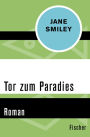 Tor zum Paradies: Roman