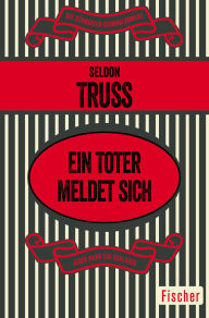 Title: Ein Toter meldet sich: Kriminalroman, Author: Seldon Truss