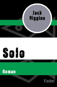 Title: Solo: Roman, Author: Jack Higgins