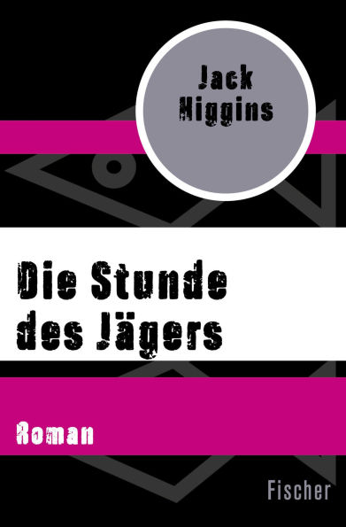 Die Stunde des Jägers: Roman