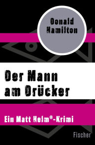 Title: Der Mann am Drücker, Author: Donald Hamilton