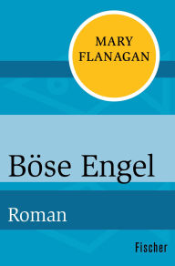 Title: Böse Engel: Roman, Author: Mary Flanagan