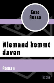 Title: Niemand kommt davon: Roman, Author: Enzo Russo