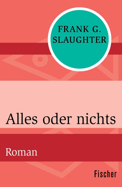 Alles oder nichts: Roman