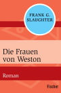 Die Frauen von Weston: Roman