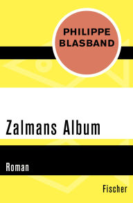 Title: Zalmans Album: Roman, Author: Philippe Blasband