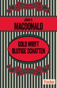 Title: Gold wirft blutige Schatten, Author: John D. MacDonald