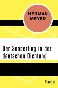 Title: Der Sonderling in der deutschen Dichtung, Author: Herman Meyer