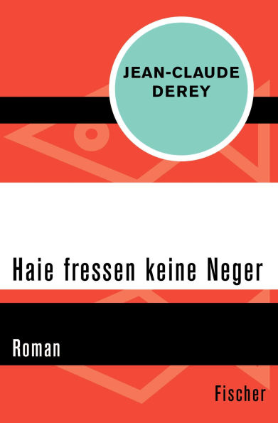 Haie fressen keine Neger: Roman