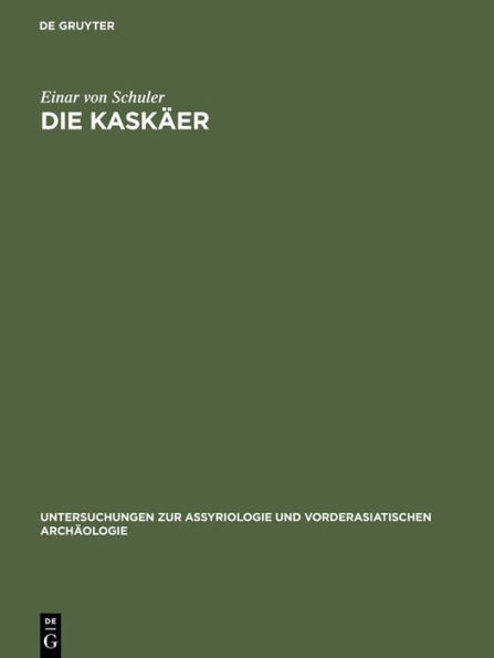 Die Kaskäer: Ein Beitrag zur Ethnographie des alten Kleinasien