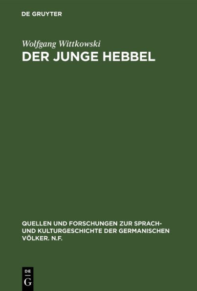 Der junge Hebbel: Zur Entstehung und zum Wesen der Tragödie Hebbels