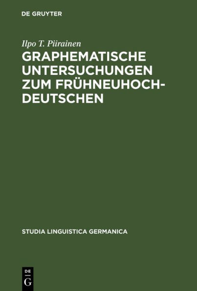 Graphematische Untersuchungen zum Frühneuhochdeutschen / Edition 1