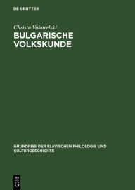 Title: Bulgarische Volkskunde, Author: Christo Vakarelski