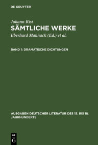 Title: Dramatische Dichtungen: (Irenaromachia. Perseus) / Edition 1, Author: Eberhard Mannack