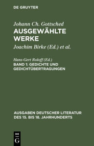 Title: Gedichte und Gedichtübertragungen / Edition 1, Author: Johann Christoph Gottsched