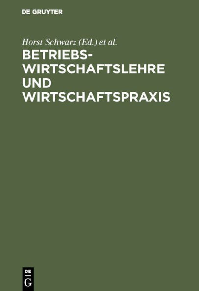 Betriebswirtschaftslehre und Wirtschaftspraxis: Festschrift für Konrad Mellerowicz