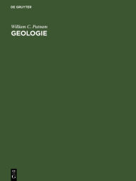 Title: Geologie: Einführung in ihre Grundlagen, Author: William C. Putnam