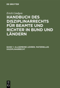 Title: Allgemeine Lehren. Materielles Disziplinarrecht, Author: Erich Lindgen