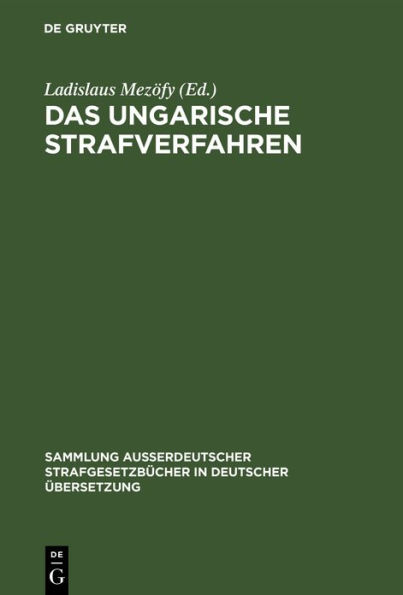 Das ungarische Strafverfahren: Gesetzkräftige Verordnung Nr. 8 von 1962