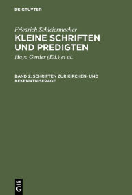 Title: Schriften zur Kirchen- und Bekenntnisfrage, Author: Friedrich Schleiermacher