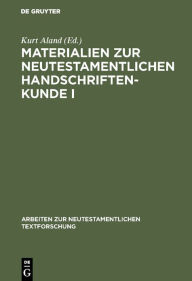 Title: Materialien zur neutestamentlichen Handschriftenkunde I, Author: Kurt Aland