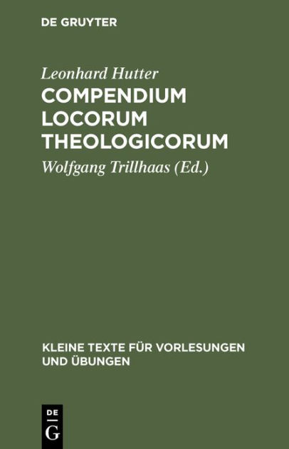 Compendium Locorum Theologicorum by Leonhard Hutter, Hardcover | Barnes ...