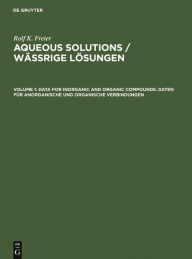 Title: Data for Inorganic and Organic Compounds. Daten für Anorganische und Organische Verbindungen / Edition 1, Author: Rolf K. Freier