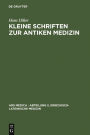 Kleine Schriften zur antiken Medizin