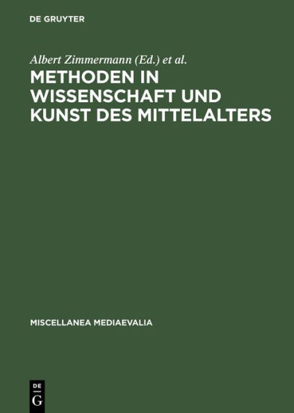 Methoden in Wissenschaft und Kunst des Mittelalters / Edition 1