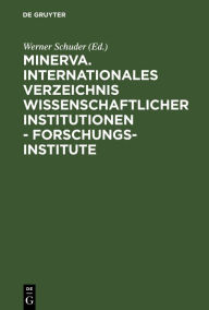 Title: Minerva. Internationales Verzeichnis wissenschaftlicher Institutionen - Forschungsinstitute: 33 Ausgabe, Author: Werner Schuder