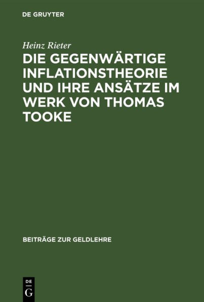 Die gegenwärtige Inflationstheorie und ihre Ansätze im Werk von Thomas Tooke / Edition 1