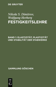 Title: Elastizität, Plastizität und Stabilität der Stabwerke, Author: Nikola S. Dimitrov