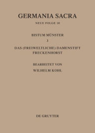 Title: Die Bistümer der Kirchenprovinz Köln. Das Bistum Münster III. Das (freiweltliche) Damenstift Freckenhorst, Author: Wilhelm Kohl