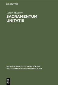 Title: Sacramentum Unitatis: Ein Beitrag zum Verständnis der Kirche bei Cyprian, Author: Ulrich Wickert