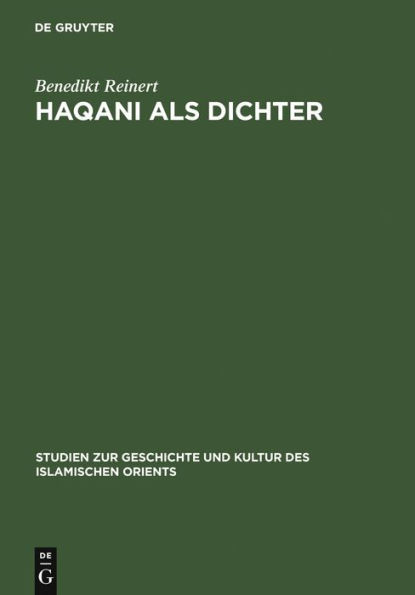 Haqani als Dichter: Poetische Logik und Phantasie / Edition 1